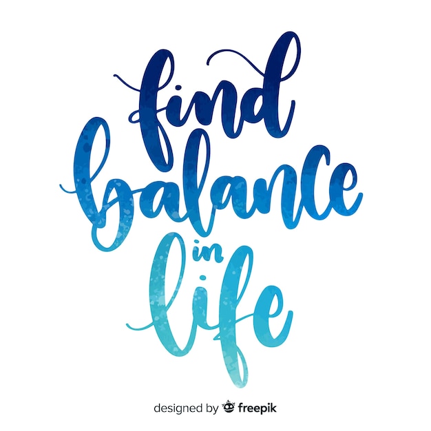 Free vector find balance in life watercolor lettering