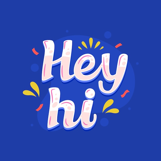 Flat design hey lettering illustration