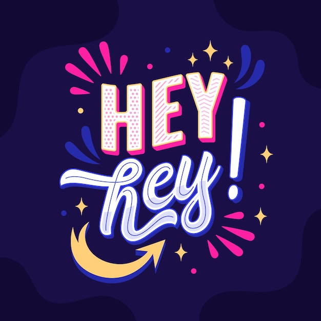 Flat design hey lettering illustration