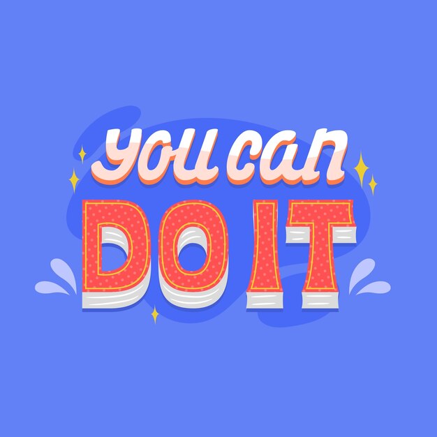 Flat design you can do it lettering illustration