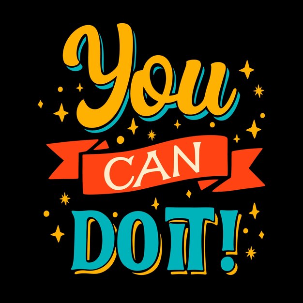 Flat design you can do it lettering