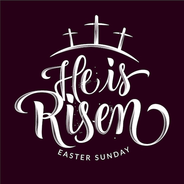 Flat he is risen easter sunday lettering