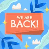 Free vector flat we are back illustration