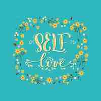 Free vector flowers self love lettering