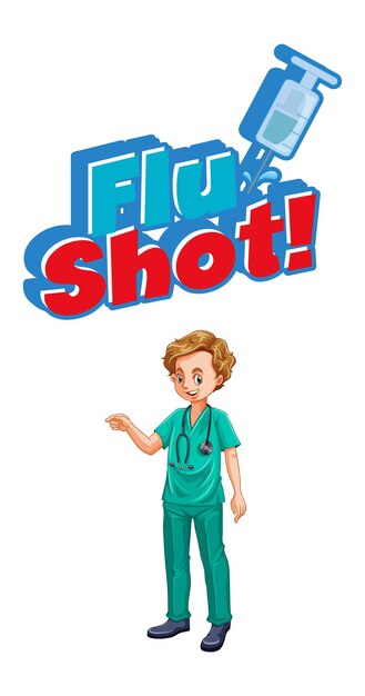 Flu shot poster with a doctor man cartoon character on white