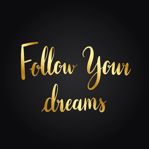 Free vector follow your dreams typography style vector