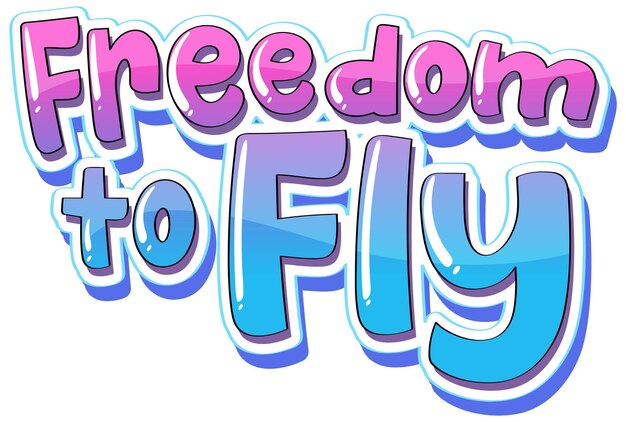 Freedom to fly typography design