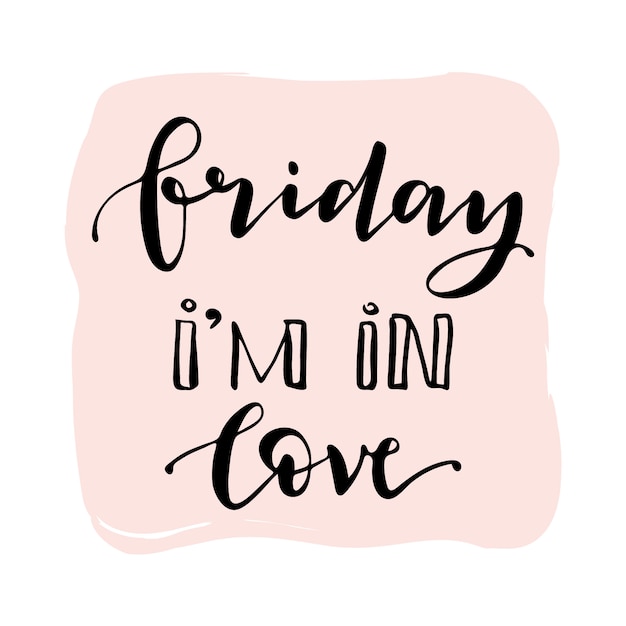 Friday im in love quote