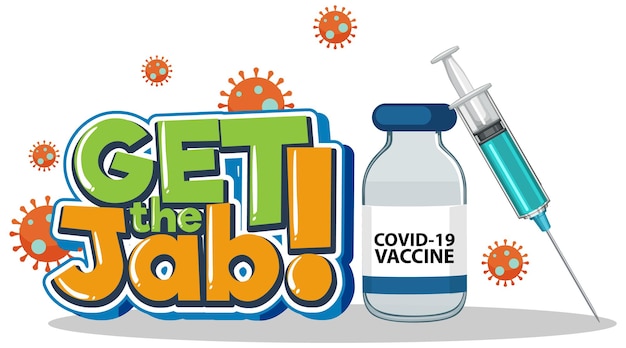 Free vector get the jab font banner with covid-19 vaccine bottle and syringe