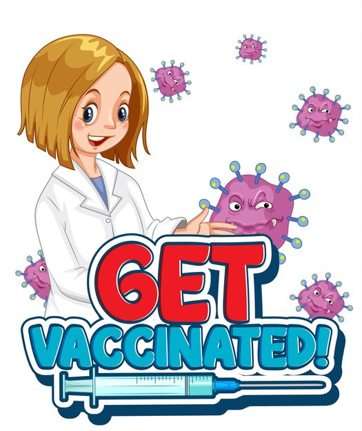 Get Vaccinated font in cartoon style with a doctor woman on white background