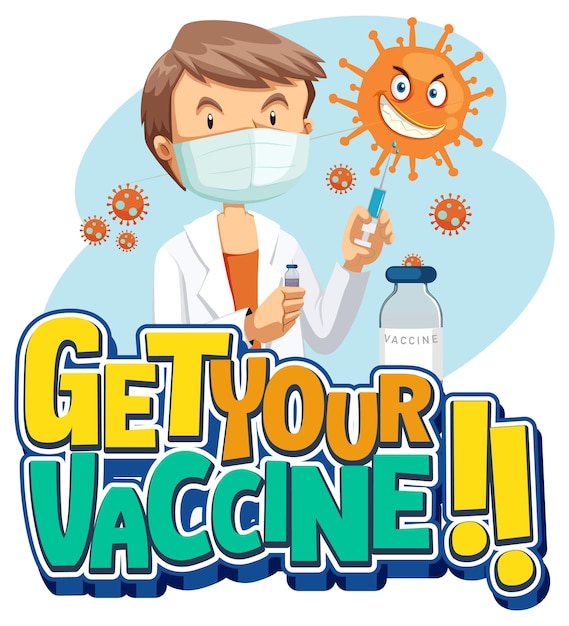 Free vector get your vaccine font banner with a doctor man cartoon character