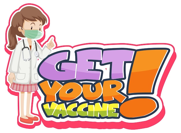 Get Your Vaccine font banner with a female doctor wears mask cartoon character