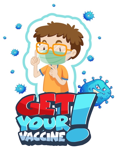 Бесплатное векторное изображение Плакат со шрифтом get your vaccine с мальчиком-ботаником в медицинской маске