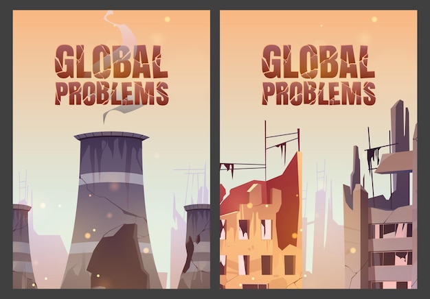 Global problems posters with destroyed buildings