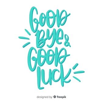Good bye and good luck lettering