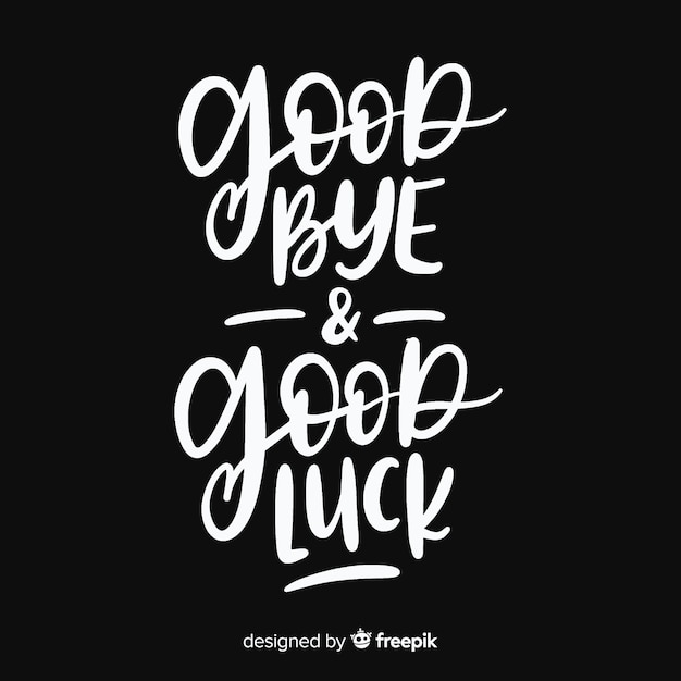 Good bye and good luck lettering