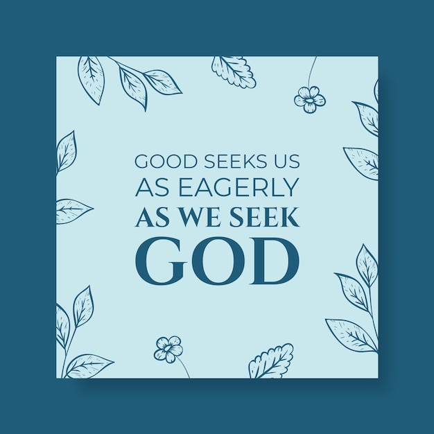 Free vector good seeks us as eagerly as we seek god banner