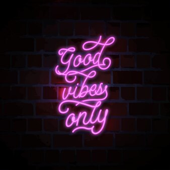 Premium Vector Good Vibes Only Neon Sign Illustration Premium Vector Good Vibes Only Neon Sign Illustration