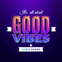 Free vector good vibes text effect