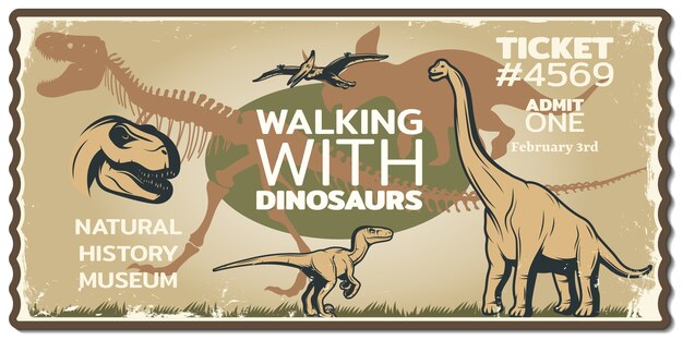 Grungy dinosaur ticket to historic museum with animals of mesozoic era in vintage