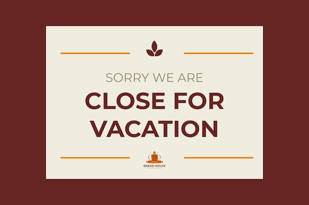 Hand drawn brown closed for vacation sign