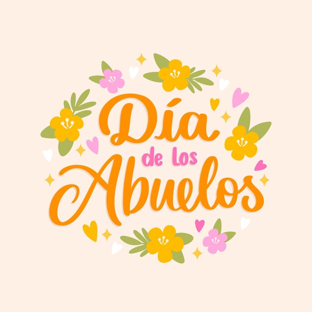 Hand drawn dia del abuelo lettering with flowers