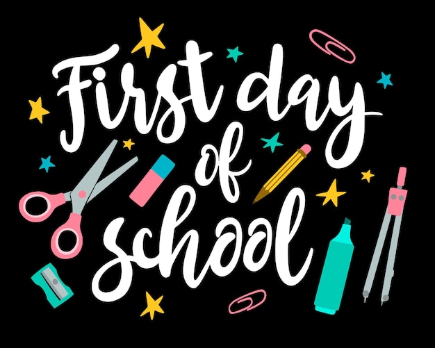 Hand drawn first day of school lettering