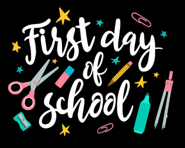 Hand drawn first day of school lettering