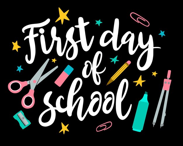 Hand drawn first day of school lettering
