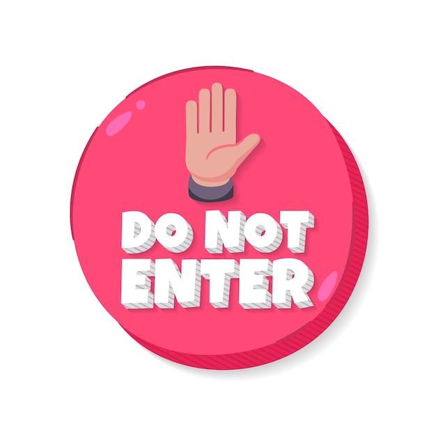 Hand drawn flat design do not enter sign