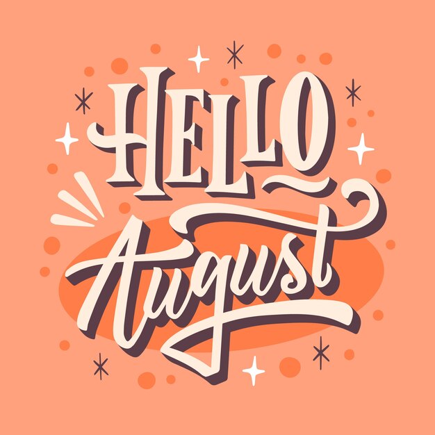 Hand drawn hello august lettering