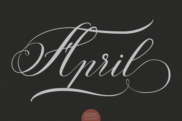 Hand drawn lettering April. Elegant modern handwritten calligraphy. Vector Ink illustration.