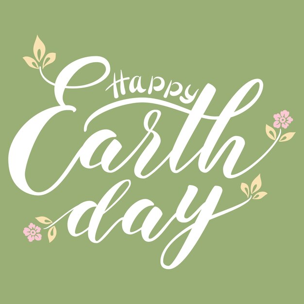 Hand drawn lettering Happy Earth Day.