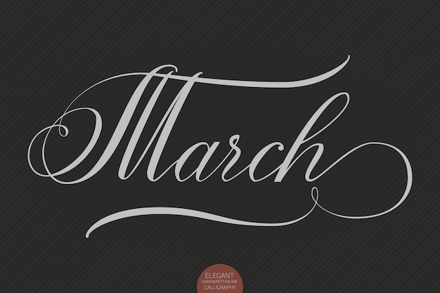 Hand drawn lettering March.