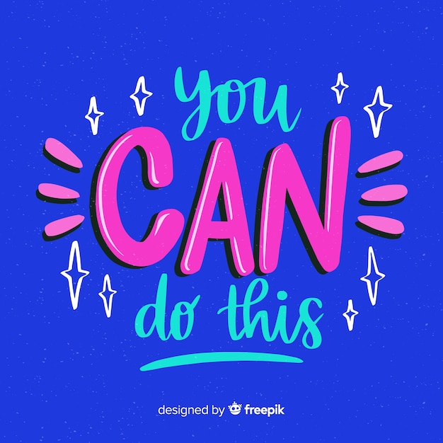 Hand drawn motivational lettering background