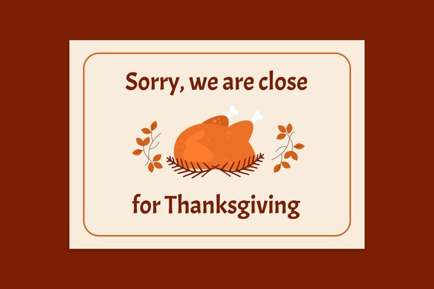 Hand-drawn sorry we are closed thanksgiving sign