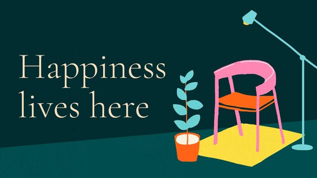 Free vector happiness lives here template vector for hand drawn interior banner