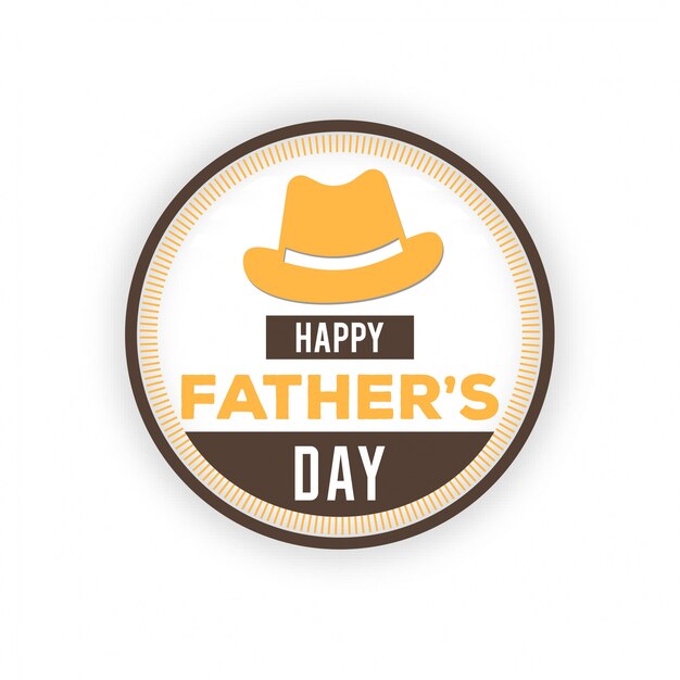 Happy fathers day badge with hat