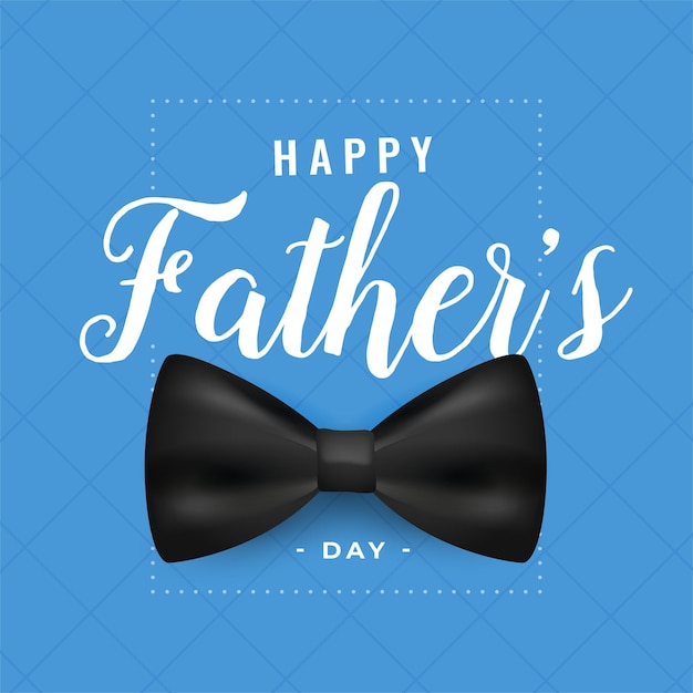 Happy fathers day greeting card with realistic bow