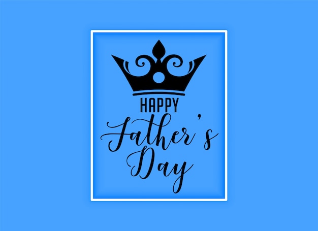 Happy fathers day kings crown background