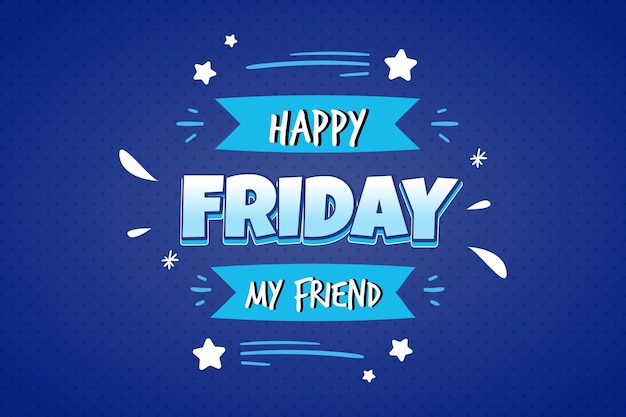 Free Vector happy friday my friend background