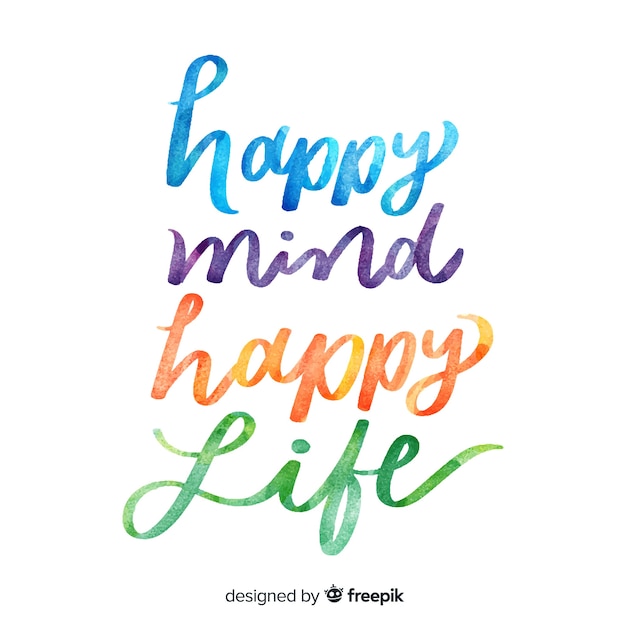 Happy mind happy life watercolor lettering