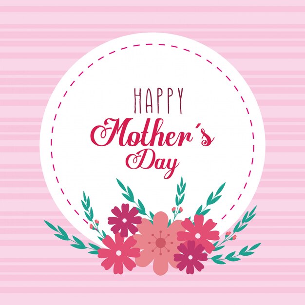 Happy mother day card and frame circular with flowers decoration