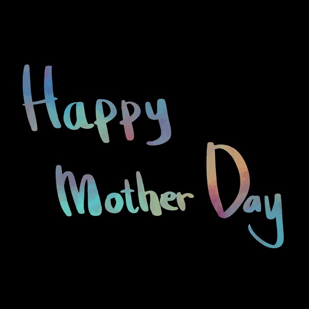 Happy mother day text with black background