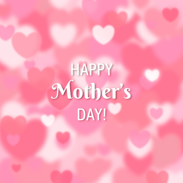 Happy mother's day blurred hearts