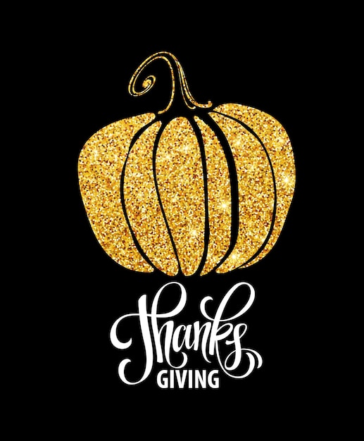 Free vector happy thanksgiving day, give thanks, autumn gold glitter design. typography posters with golden pumpkin silhouette and text. vector illustration eps10