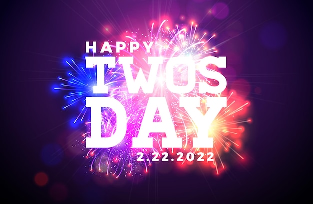 Happy Twosday Illustration with Tuesday 2222022 Letter and Colorful Fireworks on Dark Background