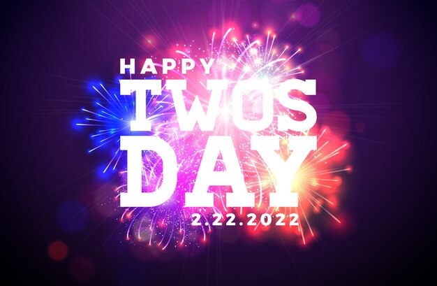 Happy Twosday Illustration with Tuesday 2222022 Letter and Colorful Party Fireworks