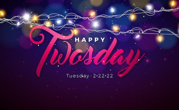 Free vector happy twosday illustration with tuesday 22222 letter and colorful light bulb on shiny background