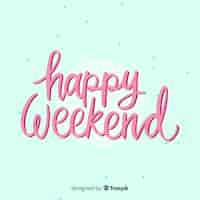 Free vector happy weekend lettering background